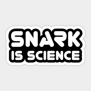 Snark is science Sticker